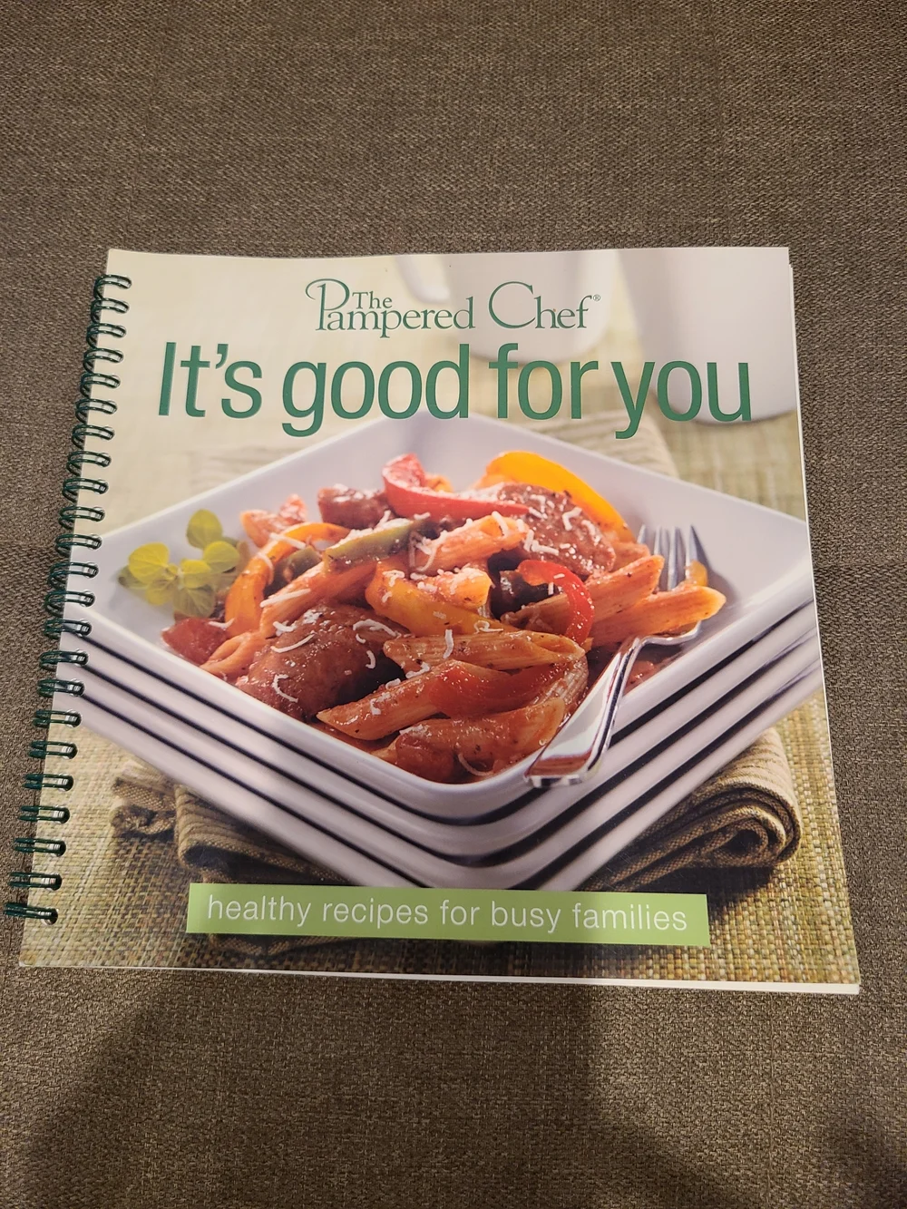 Vintage The Pampered Chef: It's Good for You - Healthy Recipes for Busy Families
